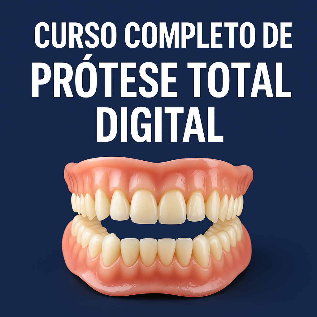 Curso de Prótese Total Digital