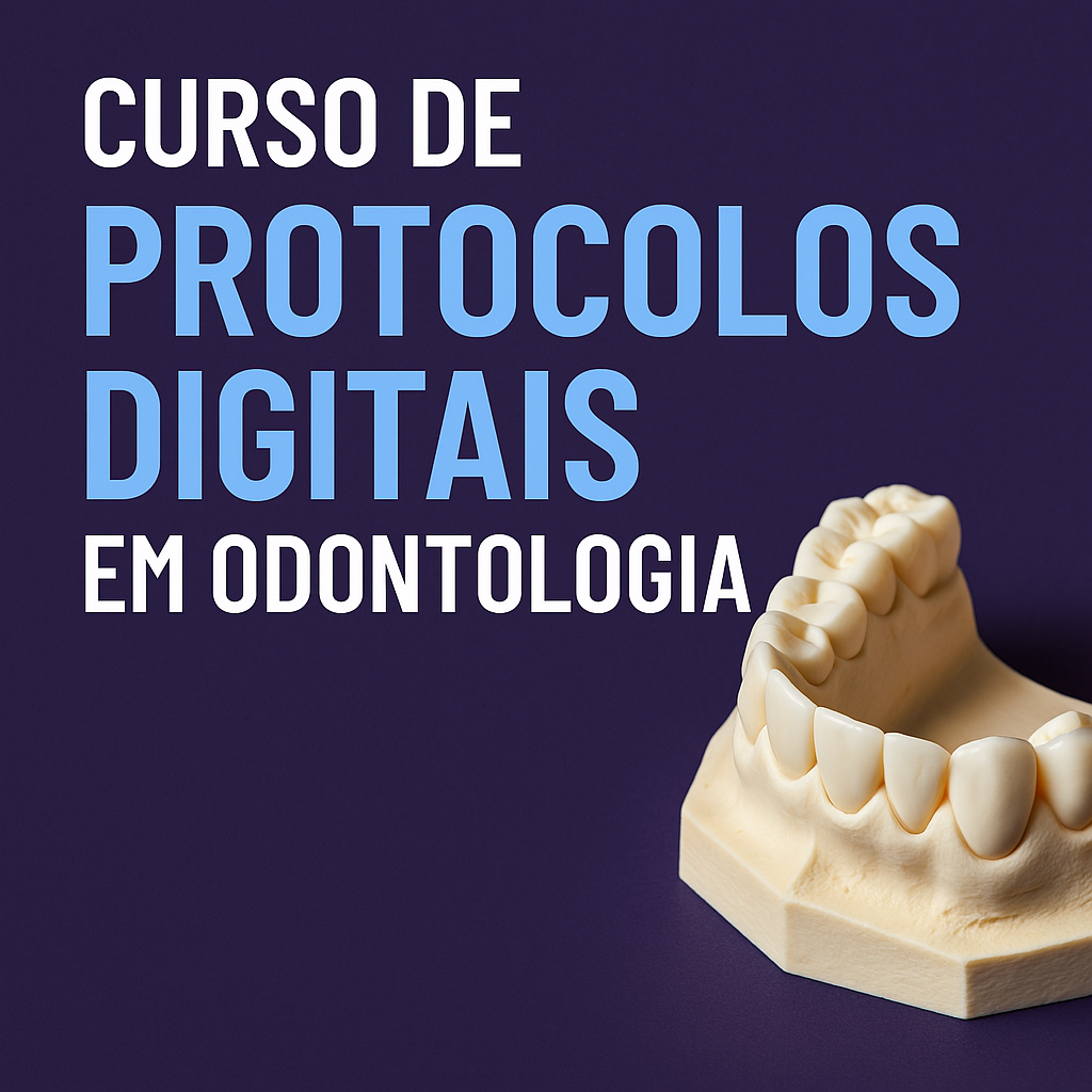 Protocolos Digitais em Odontologia